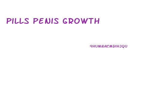 Pills Penis Growth