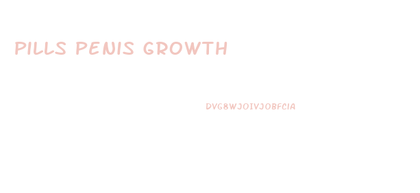 Pills Penis Growth