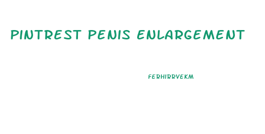 Pintrest Penis Enlargement