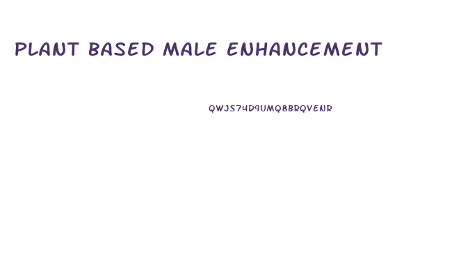 Plant Based Male Enhancement