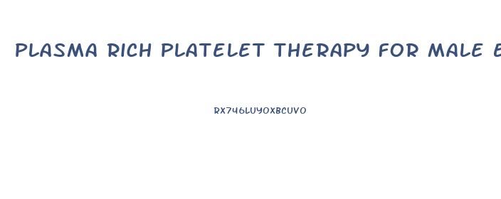 Plasma Rich Platelet Therapy For Male Enhancement Bergen County