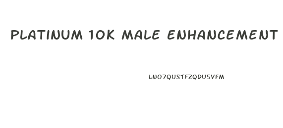 Platinum 10k Male Enhancement Pill