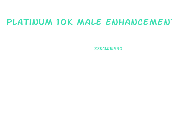 Platinum 10k Male Enhancement