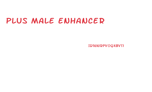 Plus Male Enhancer