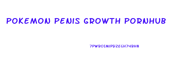 Pokemon Penis Growth Pornhub