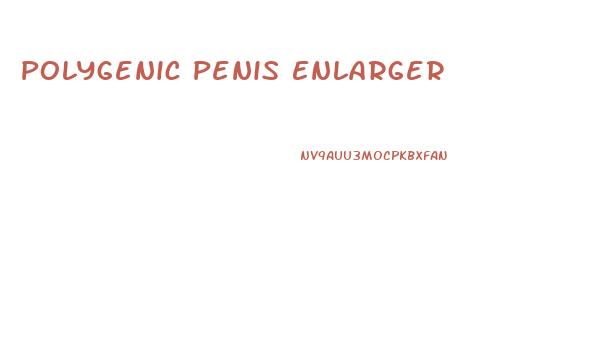 Polygenic Penis Enlarger