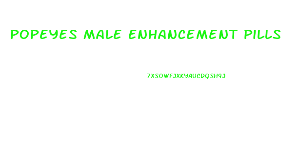 Popeyes Male Enhancement Pills