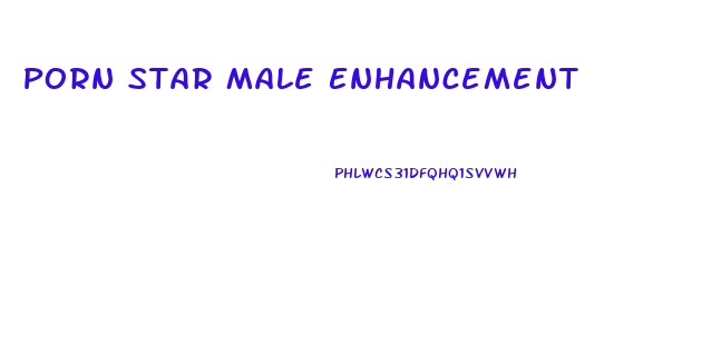 Porn Star Male Enhancement