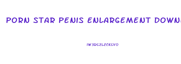 Porn Star Penis Enlargement Download