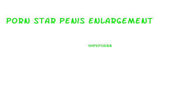 Porn Star Penis Enlargement