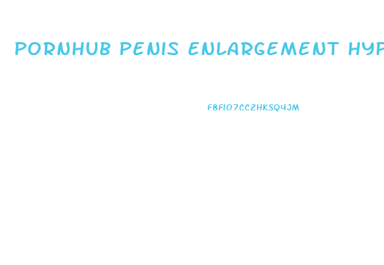 Pornhub Penis Enlargement Hypnosis