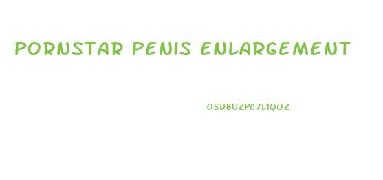 Pornstar Penis Enlargement