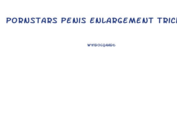 Pornstars Penis Enlargement Trick