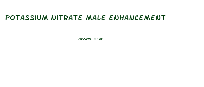 Potassium Nitrate Male Enhancement