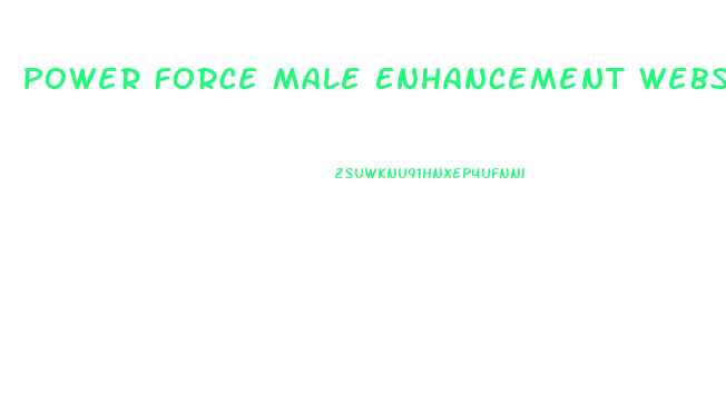 Power Force Male Enhancement Website