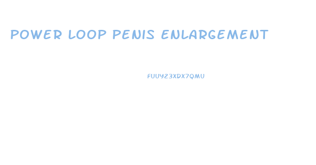 Power Loop Penis Enlargement