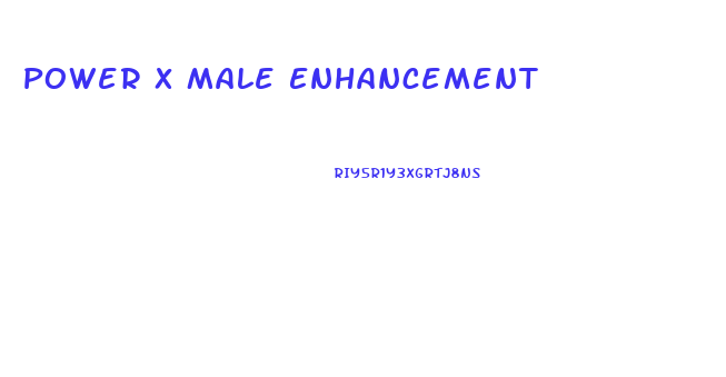 Power X Male Enhancement