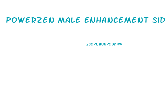 Powerzen Male Enhancement Side Effects