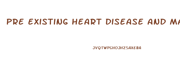 Pre Existing Heart Disease And Male Enhancement Pills