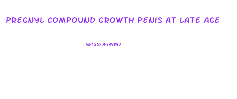 Pregnyl Compound Growth Penis At Late Age
