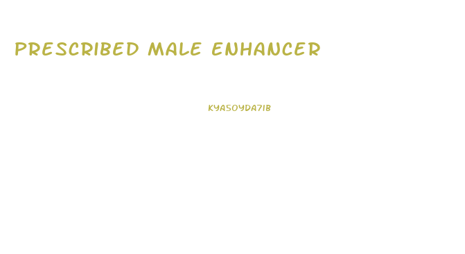 Prescribed Male Enhancer