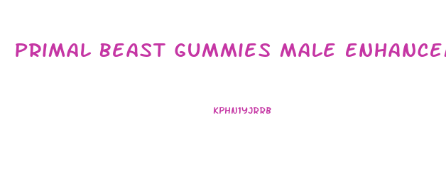 Primal Beast Gummies Male Enhancement