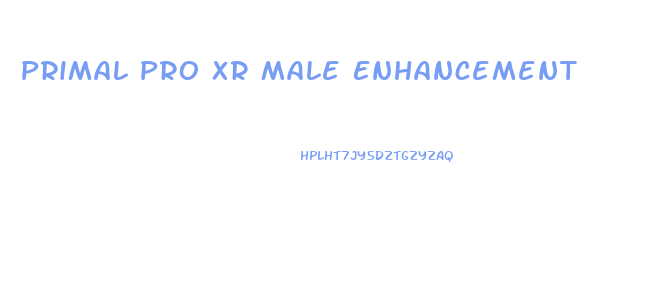 Primal Pro Xr Male Enhancement