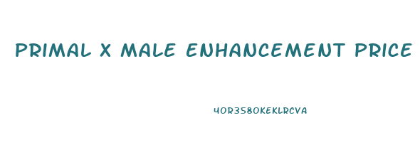 Primal X Male Enhancement Price