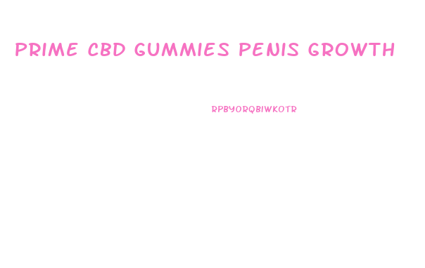 Prime Cbd Gummies Penis Growth