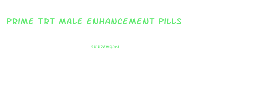 Prime Trt Male Enhancement Pills
