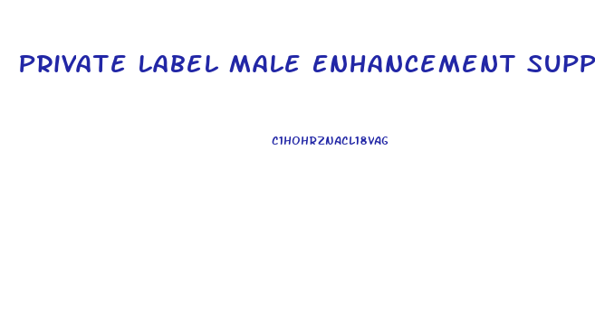 Private Label Male Enhancement Supplement