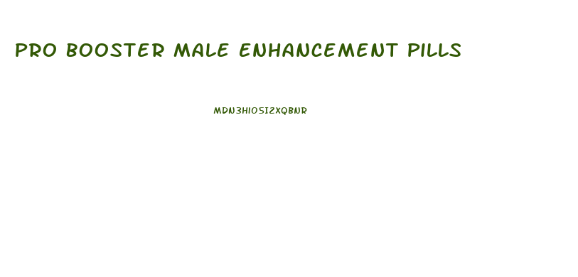 Pro Booster Male Enhancement Pills