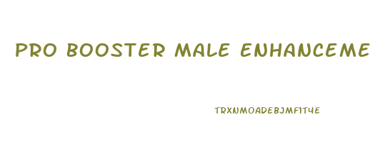 Pro Booster Male Enhancement Pills