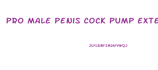 Pro Male Penis Cock Pump Extender Enlargement
