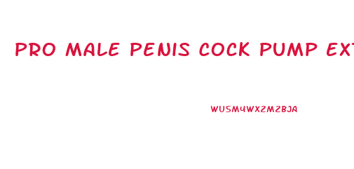 Pro Male Penis Cock Pump Extender Enlargement