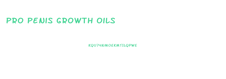 Pro Penis Growth Oils