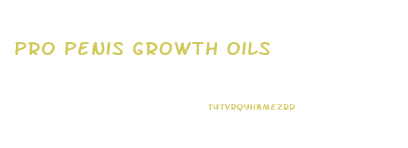 Pro Penis Growth Oils