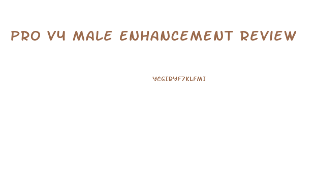 Pro V4 Male Enhancement Review