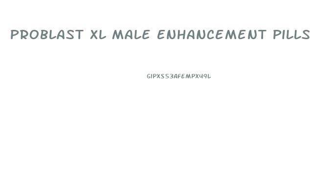 Problast Xl Male Enhancement Pills