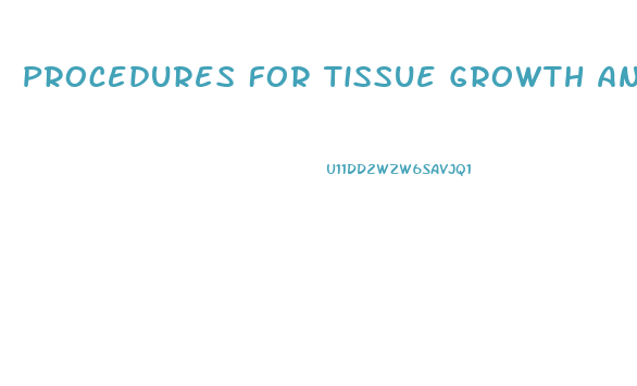 Procedures For Tissue Growth And Cell Repair Penis