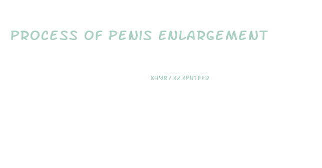 Process Of Penis Enlargement