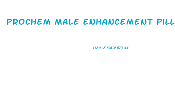 Prochem Male Enhancement Pills