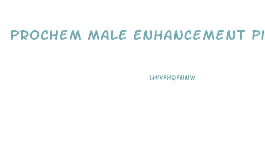 Prochem Male Enhancement Pills