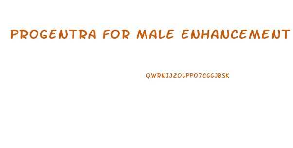 Progentra For Male Enhancement