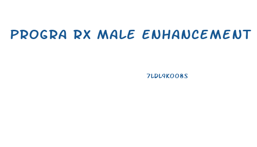 Progra Rx Male Enhancement