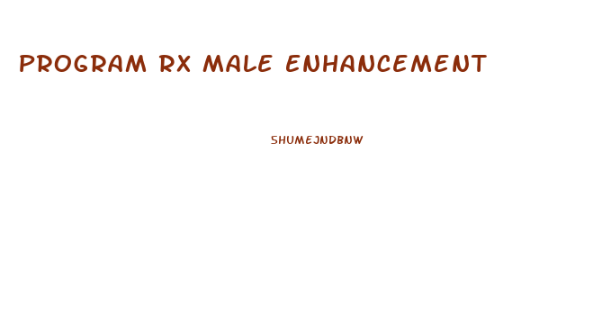 Program Rx Male Enhancement