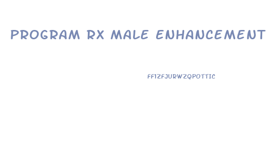 Program Rx Male Enhancement