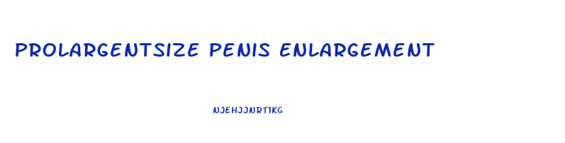 Prolargentsize Penis Enlargement