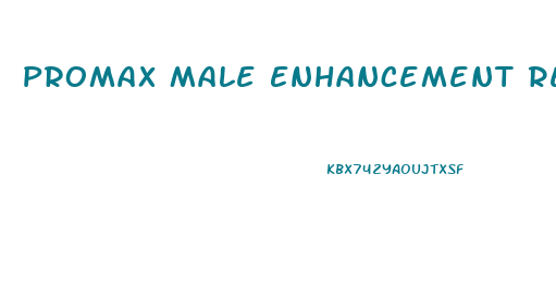 Promax Male Enhancement Reviews