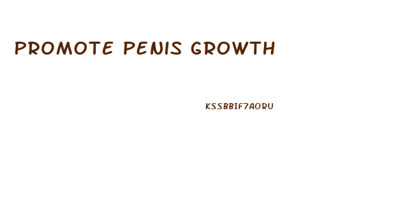 Promote Penis Growth